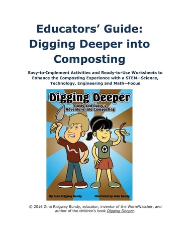 Digging Deeper Educators Guide STEM Activity Workbook for Composting