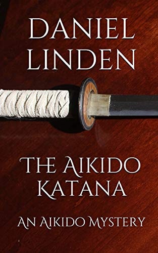 The Aikido Katana An Aikido Mystery
