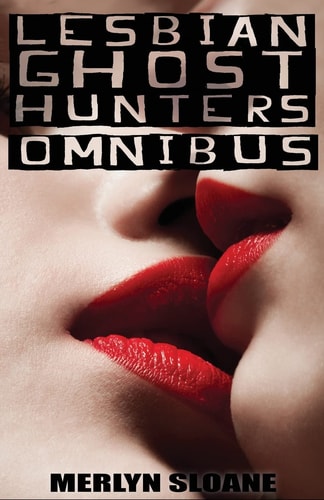 Lesbian Ghost Hunters Omnibus