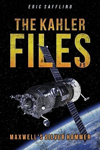 The Kahler Files #5 Maxwell's Silver Hammer