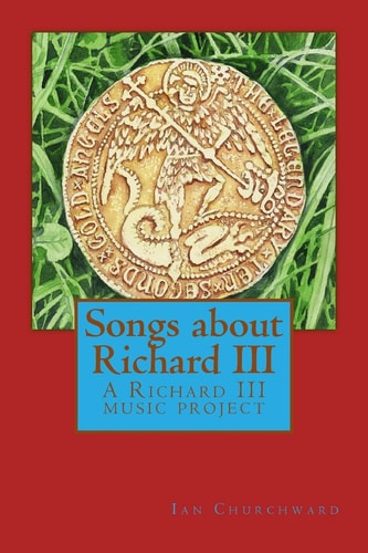 Songs about Richard III A Richard III Music Project