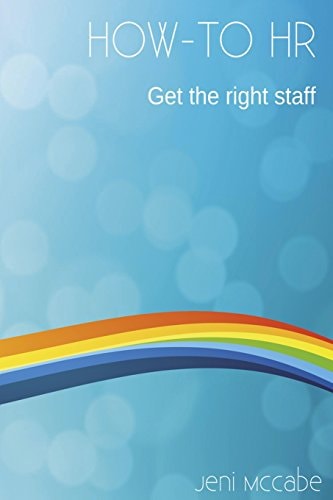 How-To HR... Get the Right Staff