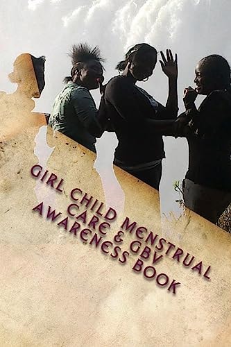 Girl Child MenstrualL Care and GBV AWARENESS BOOK