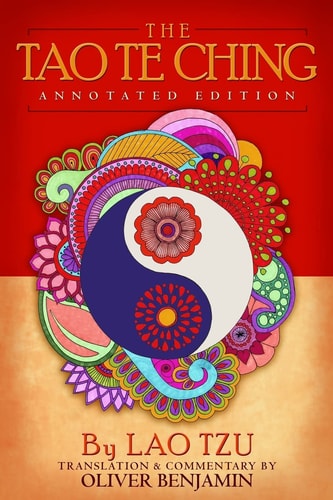 The Tao Te Ching Annotated Edition