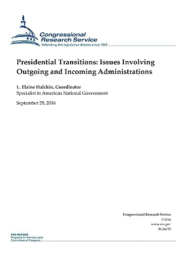 Presidential Transitions Issues Involving Outgoing and Incoming Administrations