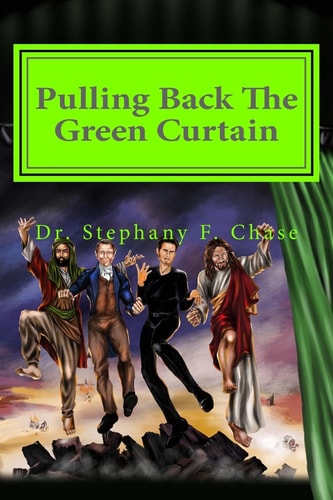 Pulling Back The Green Curtain 666 Things Your Religious Leaders Never Taught You