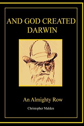 And God Created Darwin - An Almighty Row. Evolution and the Human Mind