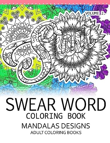 Swear Word Coloring Book Vol. 2 Mandalas Designs Adult Coloring Book