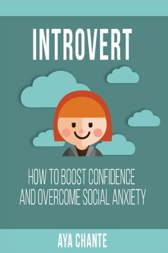 Introvert How to Boost Confidence and Overcome Social Anxiety