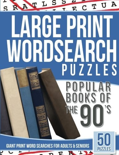 Large Print Wordsearches Puzzles Popular Books of The 90s Giant Print Word Searches for Adults and Seniors