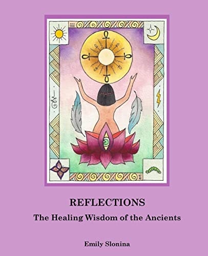 Reflections : The Healing Wisdom of the Ancients