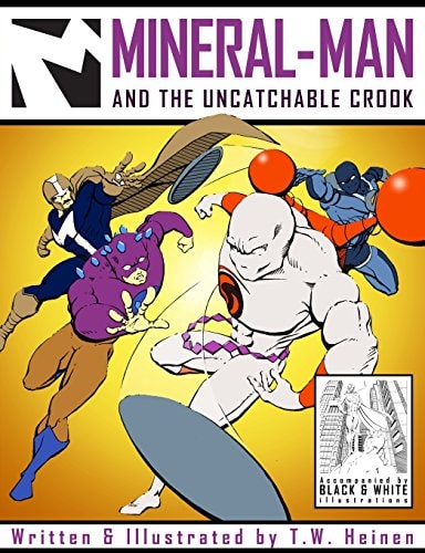 Mineral-Man and the Uncatchable Crook