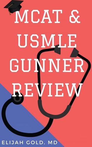 MCAT and USMLE Gunner Review