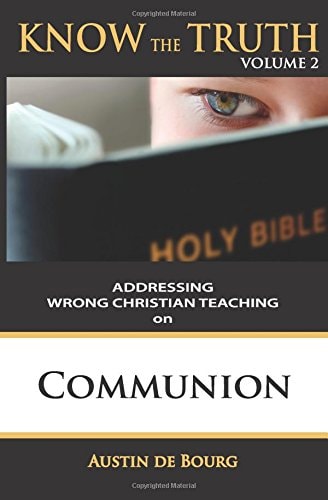 Communion Addressing Wrong Christian Teaching