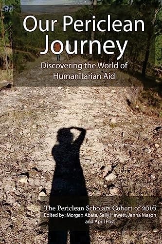 Our Periclean Journey Discovering the World of Humanitarian Aid