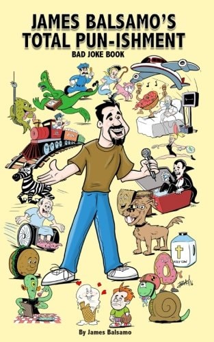 James Balsamo's Total Pun-Isment Bad Joke Book