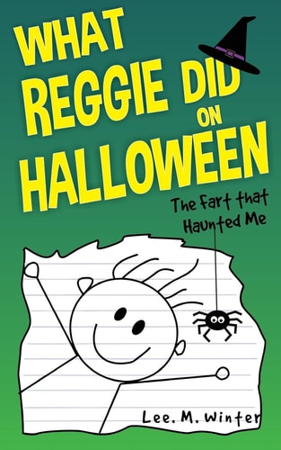 What Reggie Did on Halloween The Fart That Haunted Me