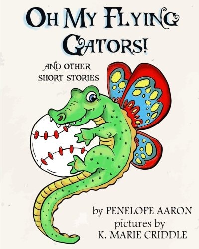 Oh My Flying Gators! And Other Short Stories
