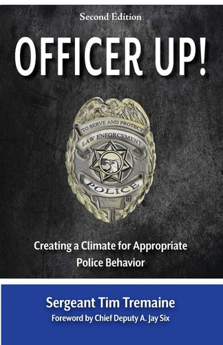 Officer Up! Creating a Climate for Appropriate Police Behavior