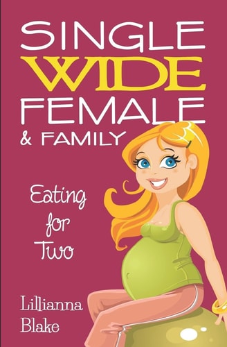 Eating for Two (Single Wide Female and Family, Book 1)