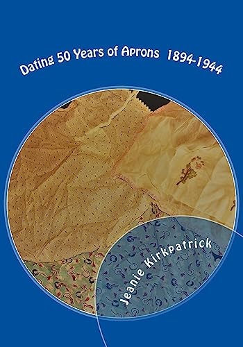 Dating 50 Years of Aprons 1894-1944