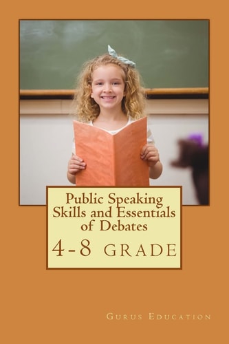 Public Speaking Skills and Essentials of Debating Public Speaking and Debate Combo Book