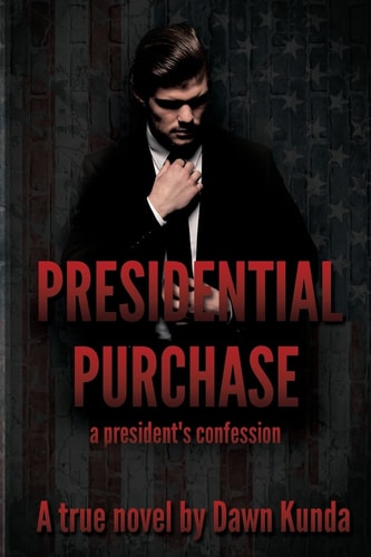 Presidential Purchase A President's Confession