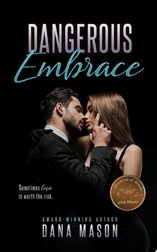 Dangerous Embrace Embrace Series, Book 1
