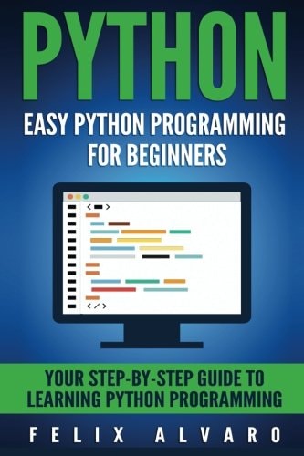 Python Easy Python Programming For Beginners, Your Guide to Learning Python