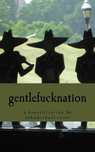 Gentlefucknation A Beautification by Johnmichael Rossi