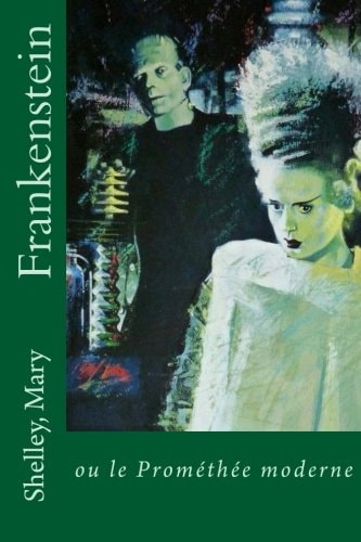 Frankenstein Ou Le Promethee Moderne