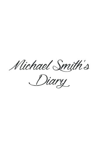 Michael Smith's Diary
