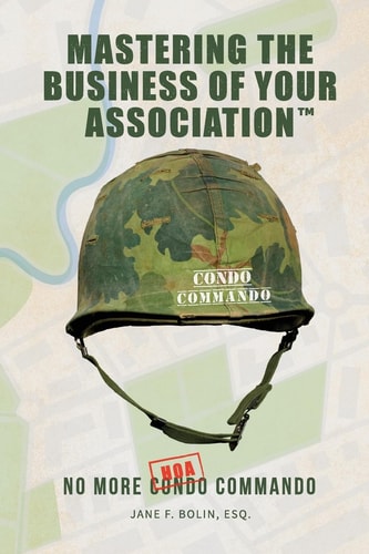 Mastering The Business Of Your Association No More Condo (HOA) Commando