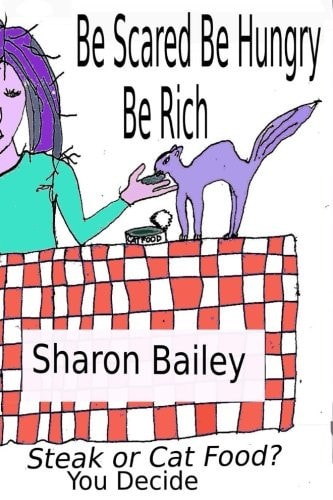 Be Scared Be Hungry Be Rich Steak Or Cat Food? You Decide