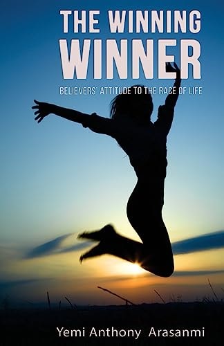 The Winning Winner Believers' Attitude to the Race of Life