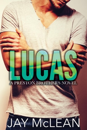 Lucas A Preston Brothers Novel