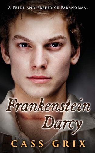Frankenstein Darcy A Pride and Prejudice Paranormal