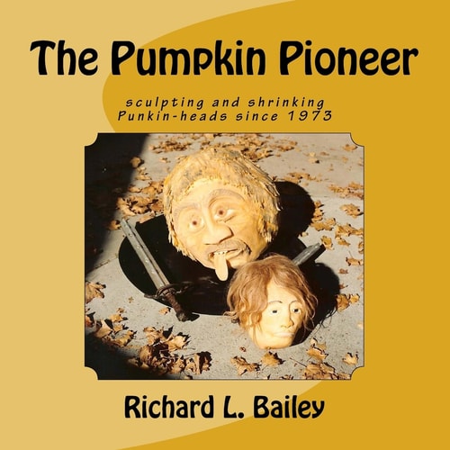 The Pumpkin Pioneer Carving and Shrinking Punkin Heads Since 1975