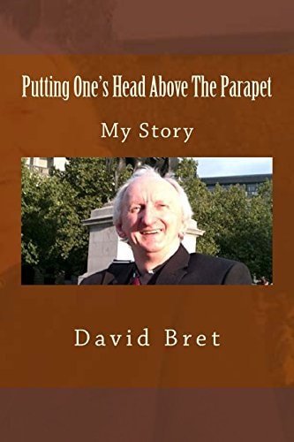Putting One's Head Above The Parapet My Story