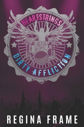 Heartstrings A Dirty Affliction Novel