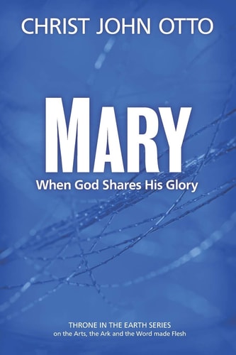 Mary When God Shares His Glory