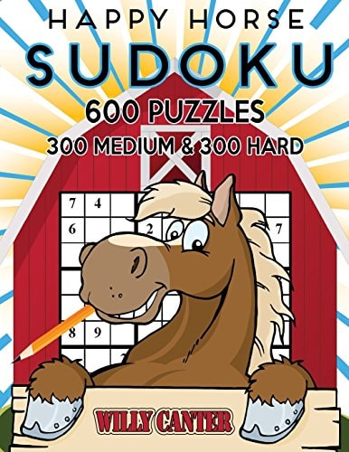 Happy Horse Sudoku 600 Puzzles, 300 Medium and 300 Hard Take Your Sudoku Playing To The Next Level