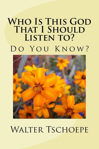 Who Is This God That I Should Listen To? Do You Really Know?