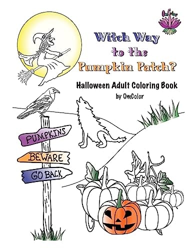 Witch Way to the Pumpkin Patch? Halloween Adult Coloring Book by OmColor