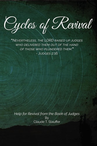 Cycles of Revival A Study in the Book of Judges