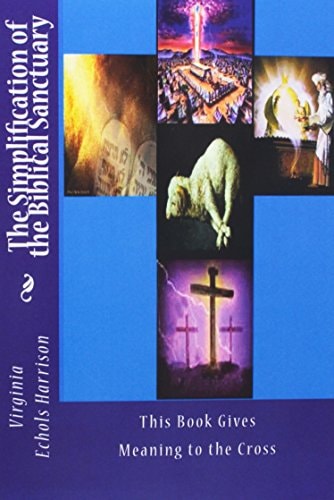 The Simplification of the Biblical Sanctuary - Part I -