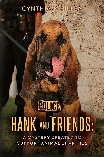HANK and FRIENDS A Mystery Created to Support Animal Charities