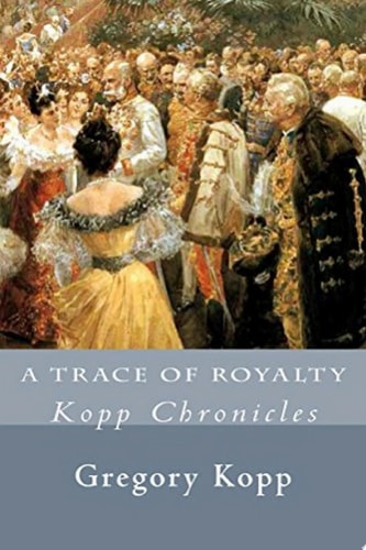 A Trace of Royalty Kopp Chronicles