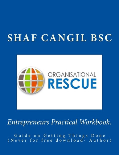 Entrepreneurs Practical Workbook. Guide on Getting Things Done.