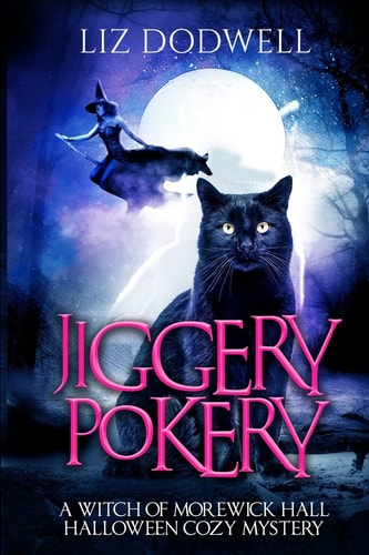 Jiggery Pokery A Witch of Morewick Hall Halloween Cozy Mystery